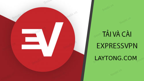 Hướng dẫn cài đặt ExpressVPN trên điện thoại